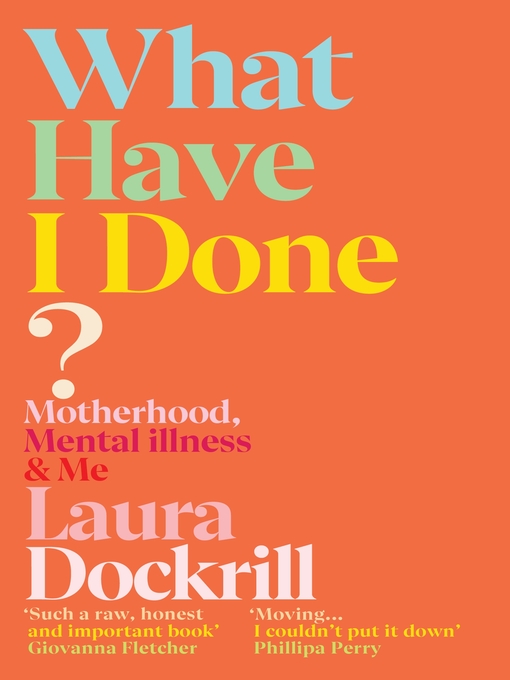Title details for What Have I Done? by Laura Dockrill - Wait list